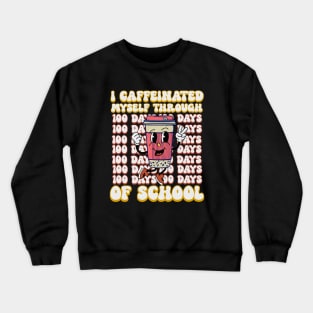 Coffee Lovers 100 Days Of School Celebration Party Crewneck Sweatshirt